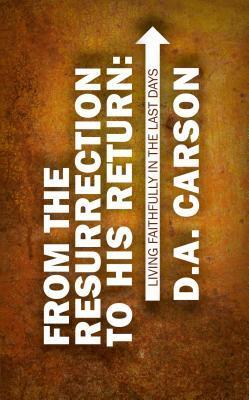 From the Resurrection to His Return book cover