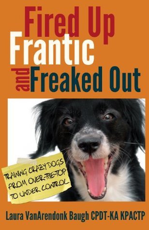 Fired Up, Frantic, and Freaked Out book cover