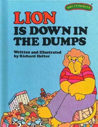 Lion Is Down in the Dumps book cover