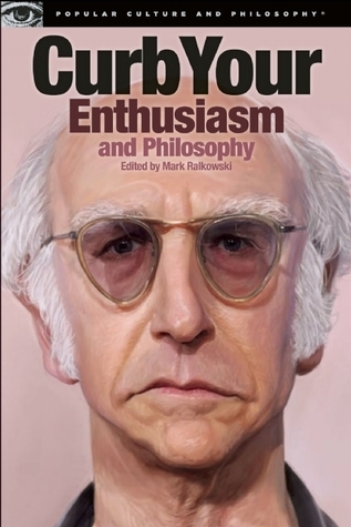 Curb Your Enthusiasm and Philosophy book cover