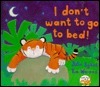 I Don't Want to Go to Bed! book cover