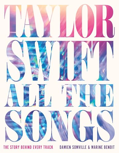 Taylor Swift All the Songs book cover