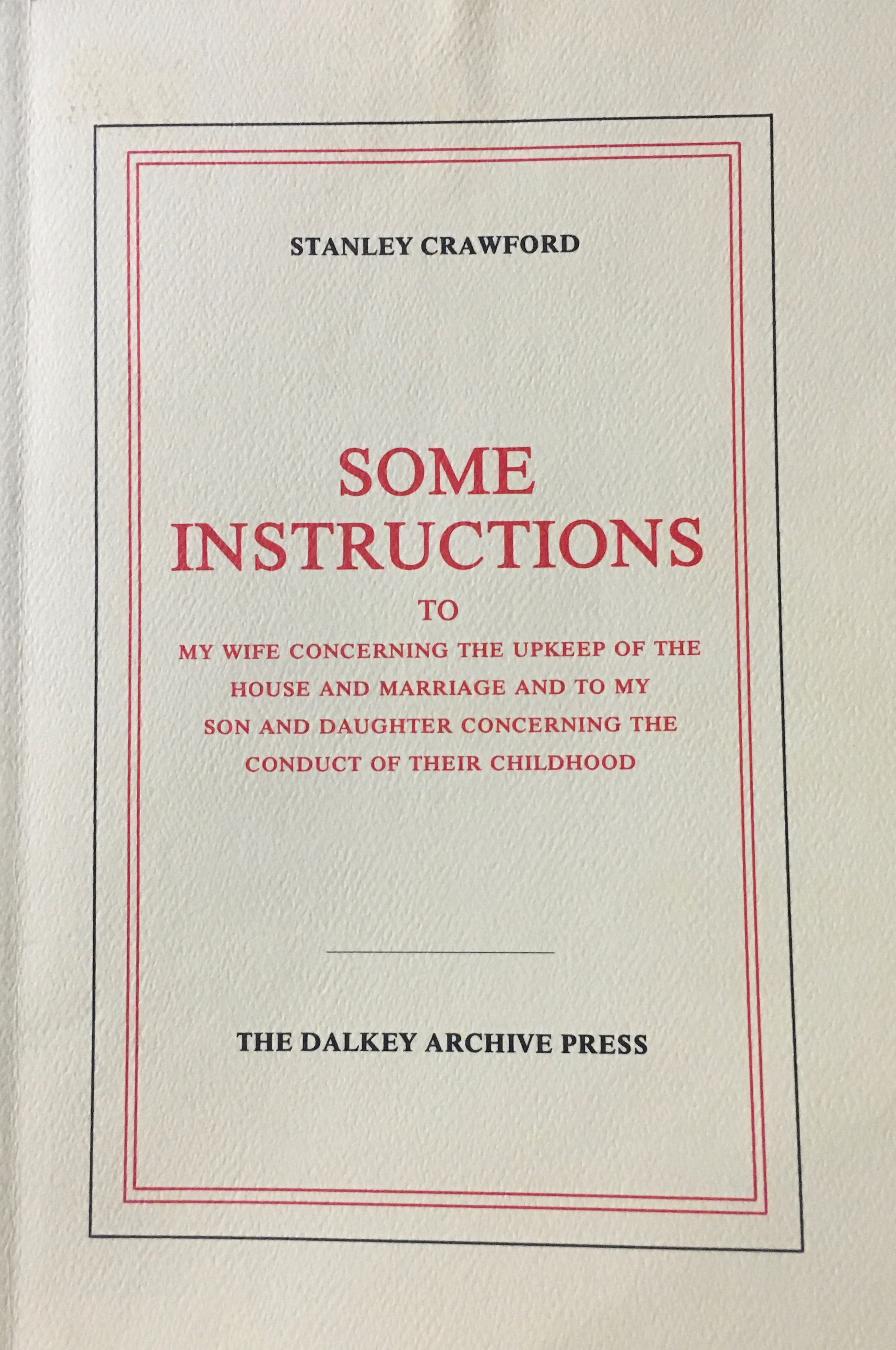 Some Instructions to My Wife Concerning the Upkeep of the House and Marriage, and to My Son and Daughter Concerning the Conduct of Their Childhood book cover