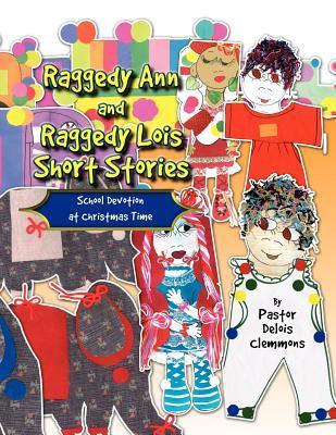 Raggedy Ann and Raggedy Lois Short Stories book cover