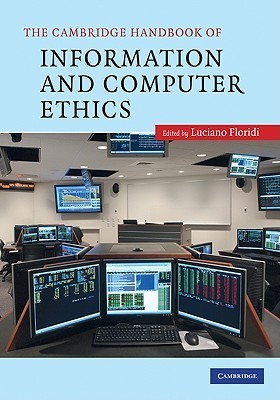 The Cambridge Handbook of Information and Computer Ethics (Cambridge Handbook Of… book cover