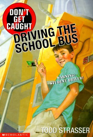 Don't Get Caught Driving the School Bus book cover