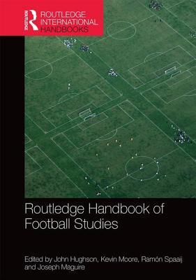 Routledge Handbook of Football Studies book cover