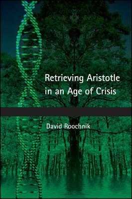 Retrieving Aristotle in an Age of Crisis book cover