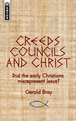 Creeds, Councils and Christ book cover