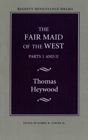 The First and Second Parts of the Fair Maid of the West book cover
