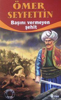 Basini Vermeyen Sehit book cover