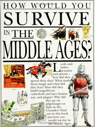 How Would You Survive in the Middle Ages? book cover