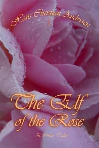 The Elf of the Rose and Other Tales book cover