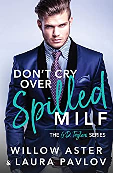 Don't Cry Over Spilled MILF book cover