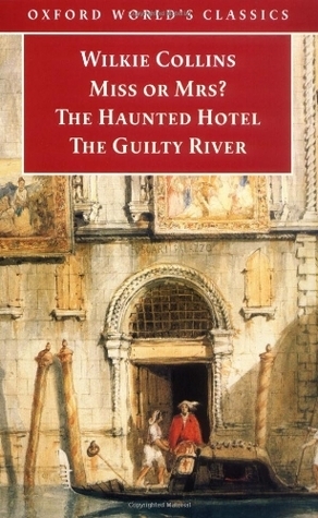 Miss or Mrs?/ The Haunted Hotel/ The Guilty River book cover
