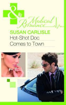 Hot-Shot Doc Comes to Town book cover