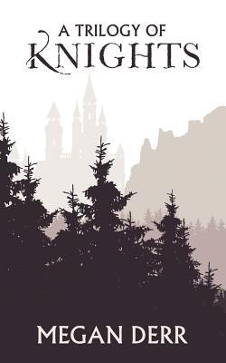 Trilogy of Knights by Megan Derr book cover 1