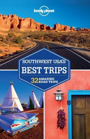 Lonely Planet Southwest USA's Best Trips book cover