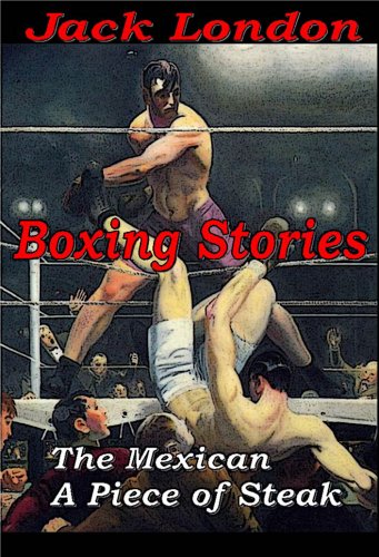 Boxing Stories/The Mexican/A Piece of Steak book cover