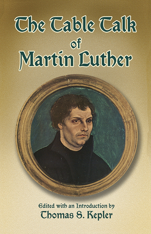 The Table Talk of Martin Luther book cover