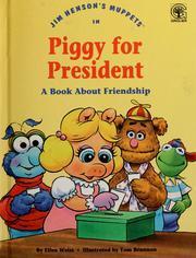 Jim Henson's Muppets in Piggy for president book cover