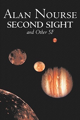 Second Sight and Other SF by Alan E. Nourse, Science Fiction, Adventure book cover