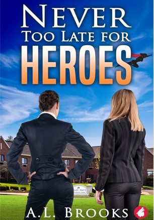 Never Too Late for Heroes book cover