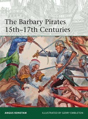 The Barbary Pirates 15th-17th Centuries book cover
