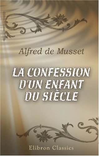 La confession d'un enfant du siècle book cover