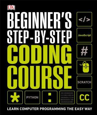Beginner's Step-by-Step Coding Course book cover