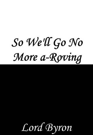 So, We'll Go No More a-Roving book cover