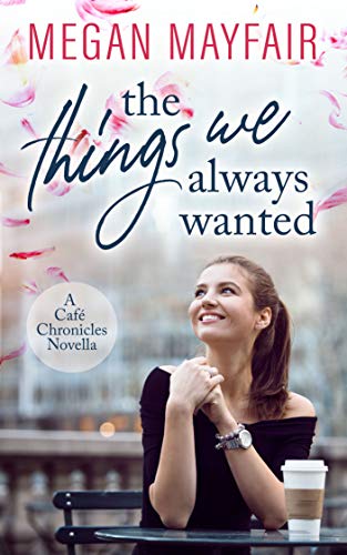 The Things We Always Wanted book cover