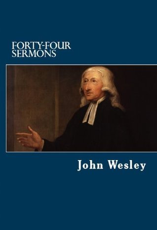 John Wesley's Forty Four Sermons book cover