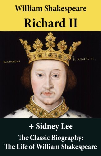 Richard II (The Unabridged Play) + The Classic Biography book cover
