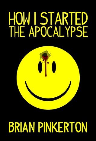 How I Started the Apocalypse book cover 1