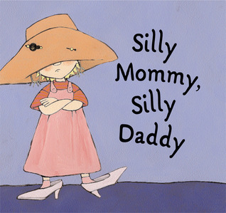 Silly Mommy, Silly Daddy book cover