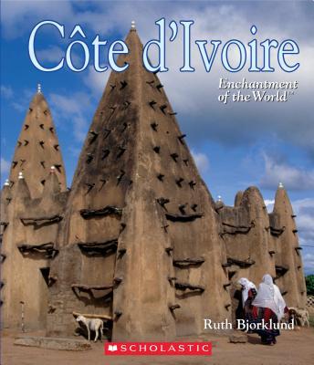 Côte d'Ivoire (Ivory Coast) (Enchantment of the World) book cover