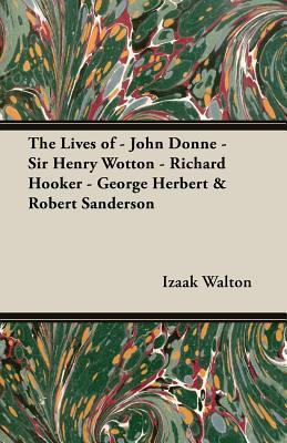 The Lives of John Donne, Sir Henry Wotton, Richard Hooker, George Herbert & Robert Sanderson book cover