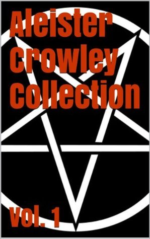 The Aleister Crowley Collection (Annotated) book cover