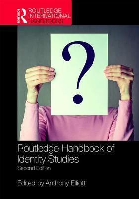 Routledge Handbook of Identity Studies book cover