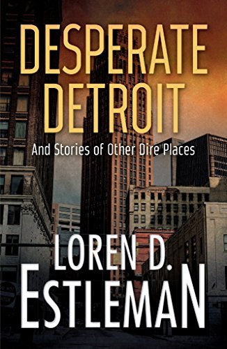 Desperate Detroit and Stories of Other Dire Places book cover