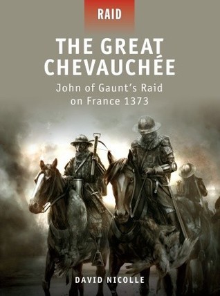 The Great Chevauchee - John of Gaunt's Raid on France 1373 book cover