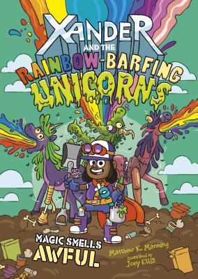 Xander and the Rainbow-Barfing Unicorns book cover 1