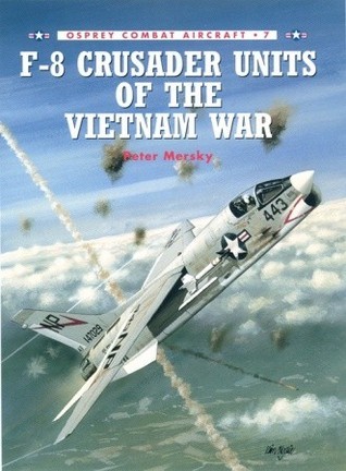 F-8 Crusader Units of the Vietnam War book cover