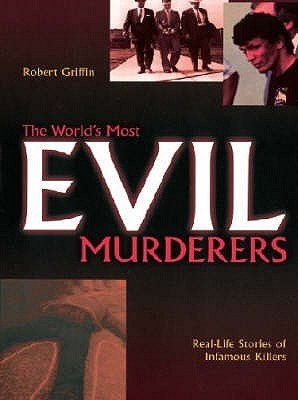 The World's Most Evil Murderers book cover