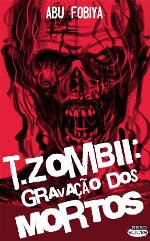 T. zombii - Gravação dos Mortos book cover