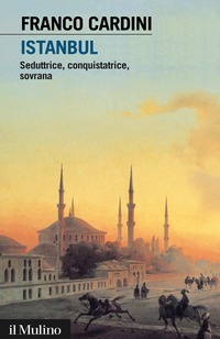Istanbul. Seduttrice, conquistatrice, sovrana book cover