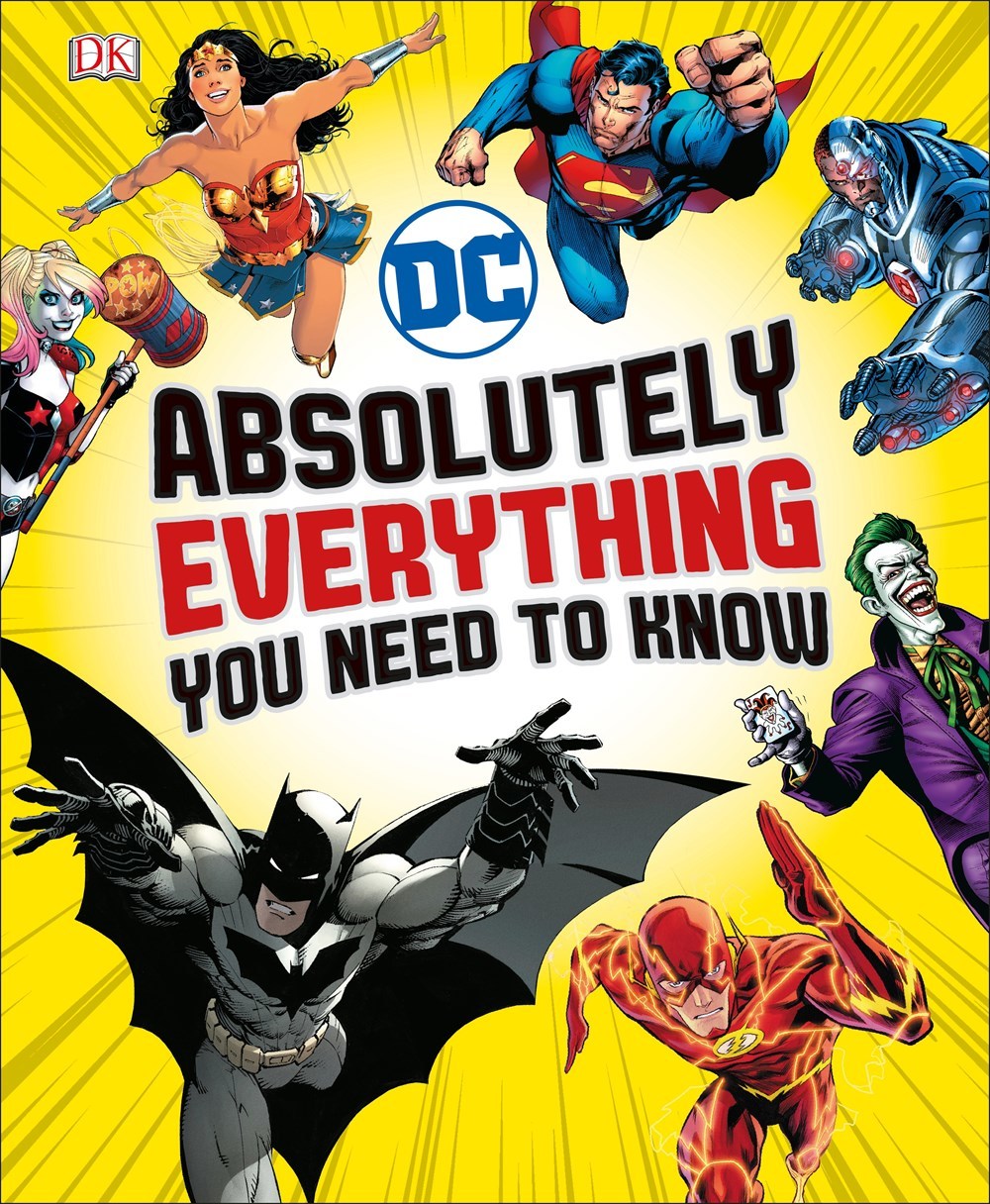 DC Comics Absolutely Everything You Need To Know book cover