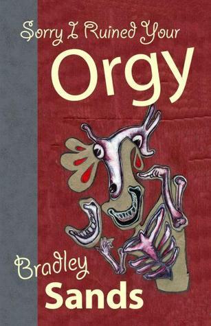 Sorry I Ruined Your Orgy book cover