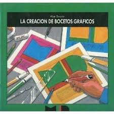 La Creacion De Bocetos Graficos book cover